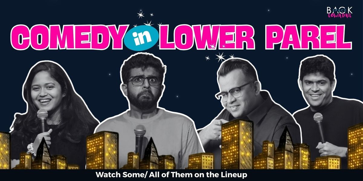 Comedy in Lower Parel