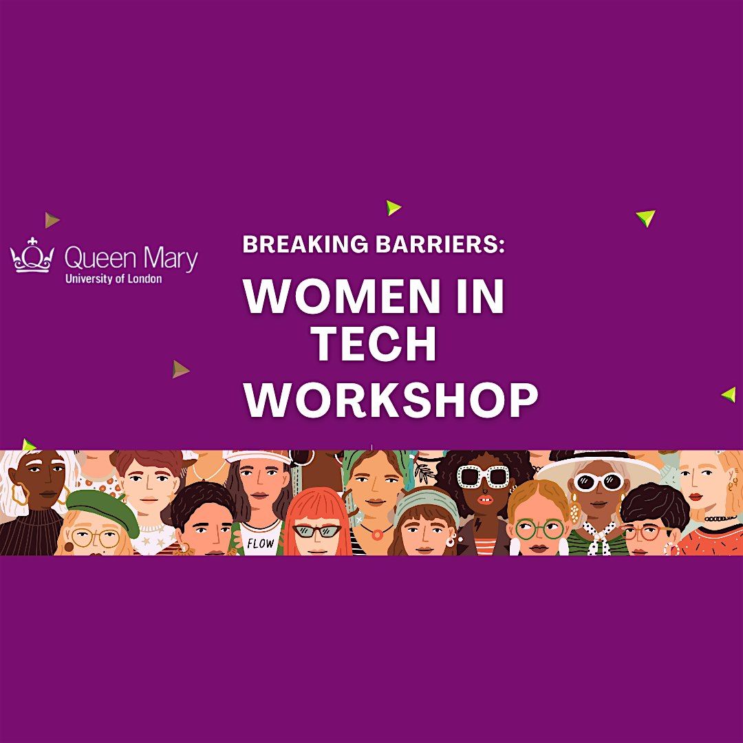 QMUL Women in Tech workshop, 12 March | Event in London | AllEvents