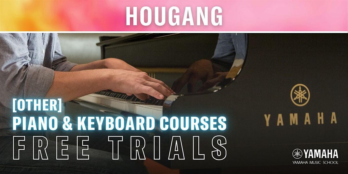 [Other] Piano & Keyboard Courses Free Trial Lessons @ Hougang | Event in Paya Lebar | AllEvents