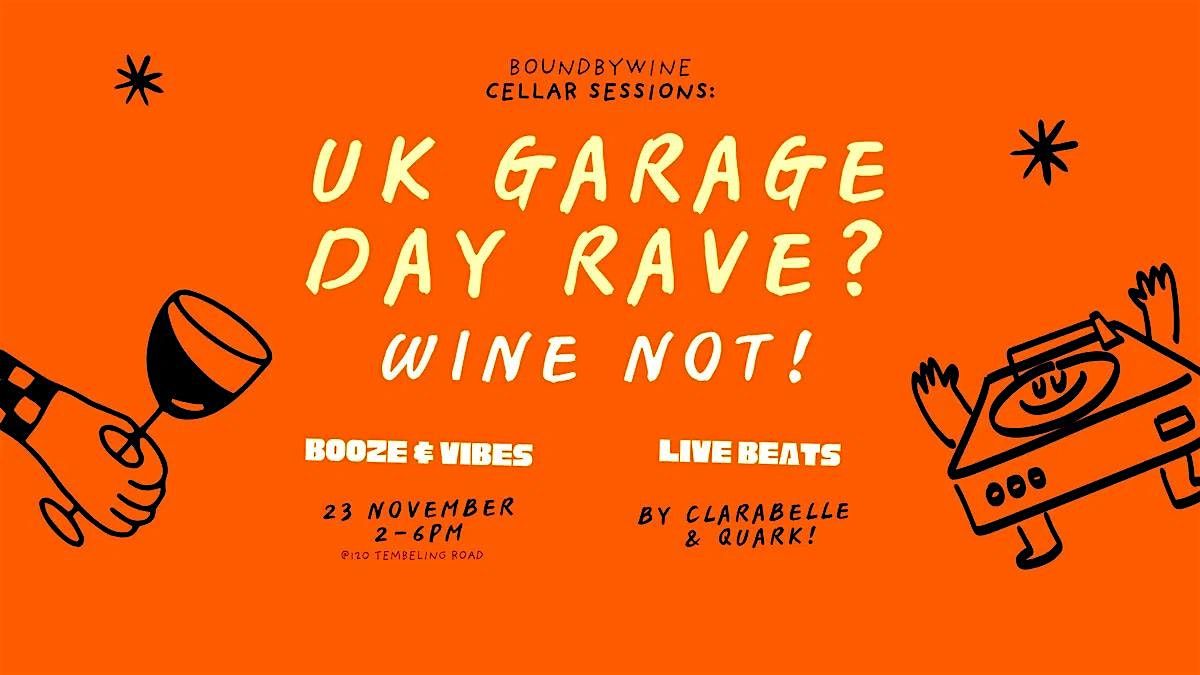 Cellar Sessions: Let's Bring Back UKG! | Event in Bedok | AllEvents