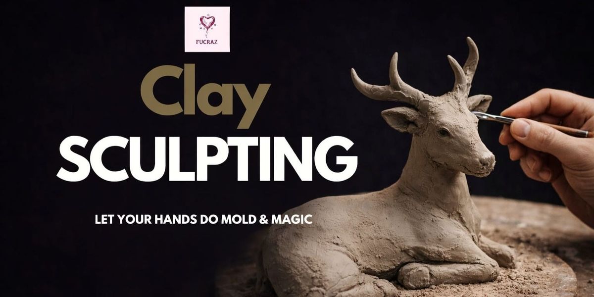 Clay Sculpting