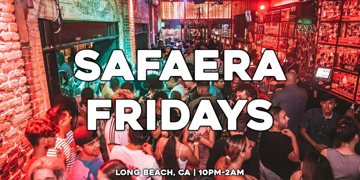Safaera Fridays inside Alegria 21+ in Downtown Long Beach, CA