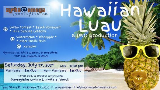 Hawaiian Luau- July PNO, Alpha Omega Gymnastics- Mckinney, TX, July 17 Hawaiian Luau- July PNO, Alpha Omega Gymnastics- Mckinney, TX, July 17