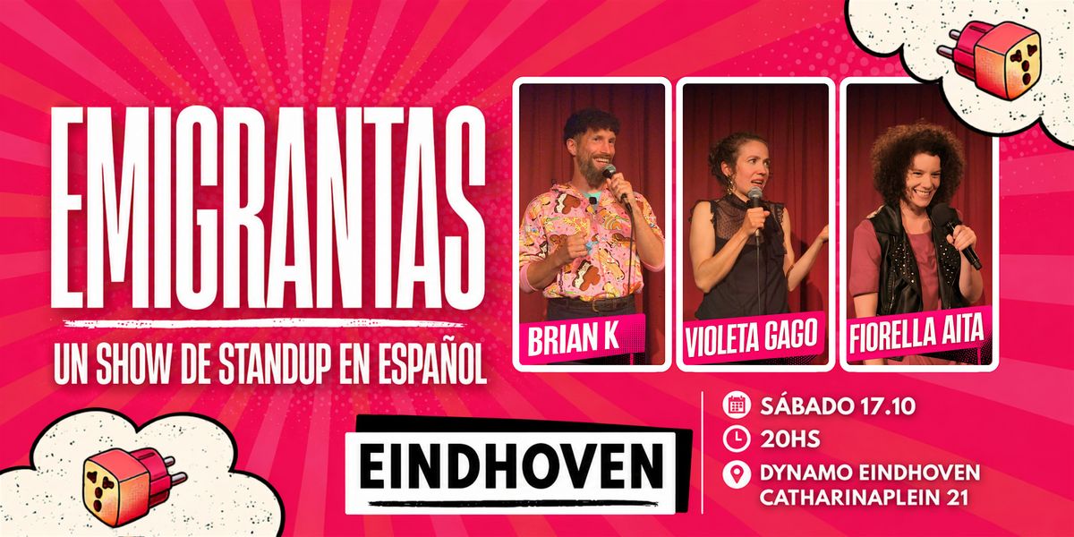 EMIGRANTAS: Stand-up 100% en Español en EINDHOVEN