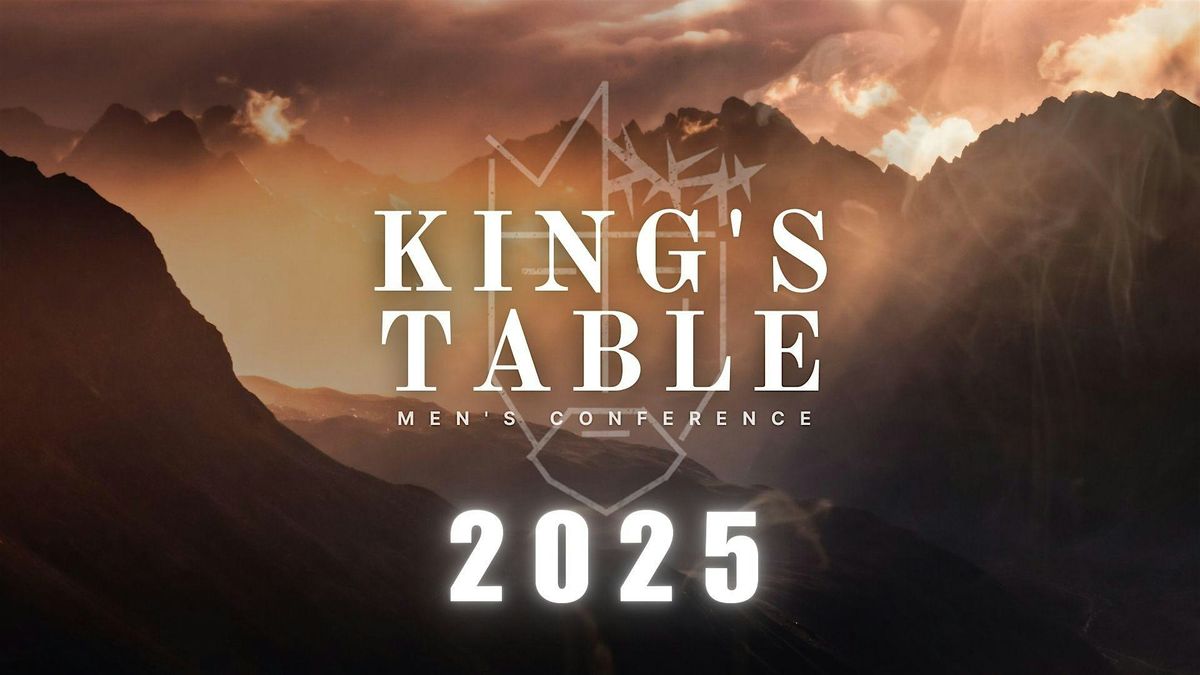 2025 King's Table Men's Conference, 15 May | Event in Cleveland | AllEvents