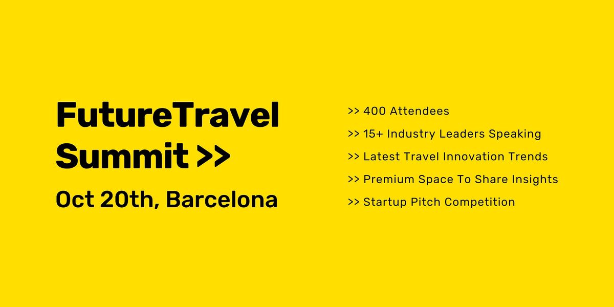 FutureTravel Summit 2023, 20 October | Event in Barcelona | AllEvents.in
