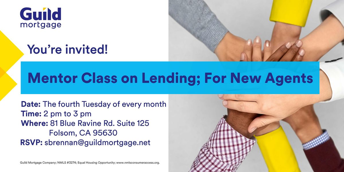 Mentor Class on Lending; For New Agents | Event in Folsom | AllEvents