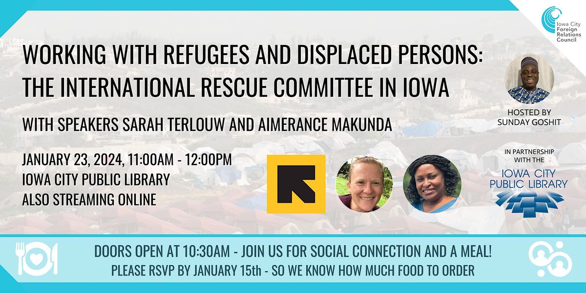 Working with Refugees and Displaced Persons: IRC in Iowa City, Iowa ...