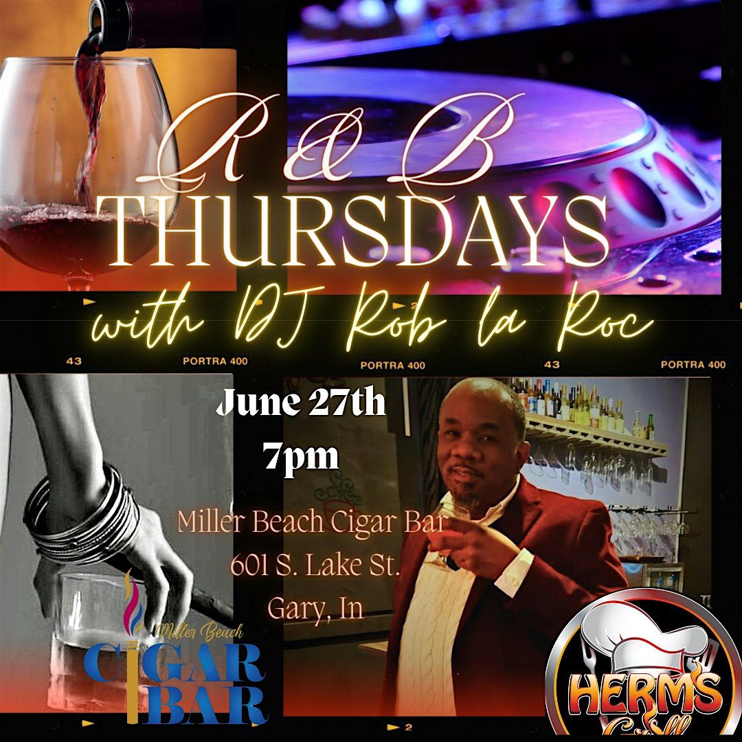 R&B Thursdays with DJ Rob la Roc, Miller Beach Cigar Bar, Gary, 20 June ...
