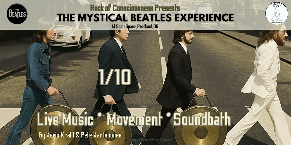 The Beatles Mystical Experience - Live Beatles Music - Movement - Soundbath, 10 January | Event in Portland