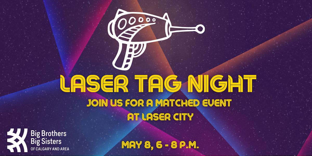 Big Laser Tag Night, Laser City South Calgary, 8 May 2023 AllEvents.in