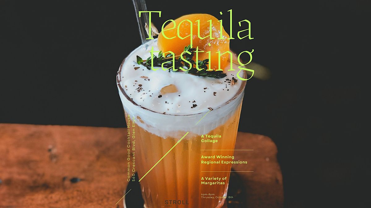 Tequila Tasting with Stroll Glen Ellyn, Common Good Cocktail House