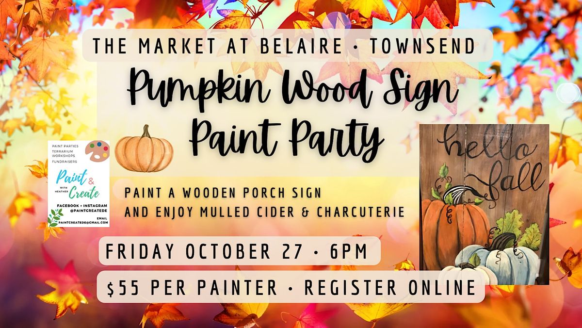 Fall Wood Sign Paint Party, The Market at Belaire, Townsend, 27 October