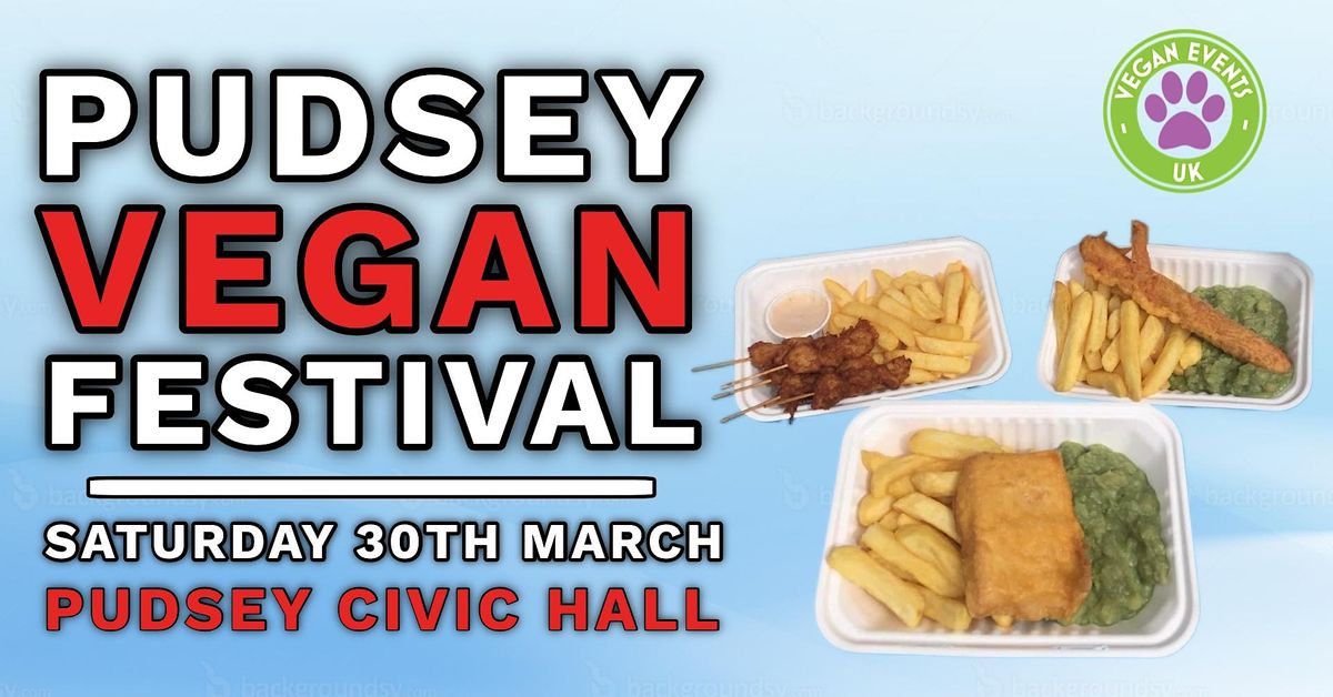 Pudsey Vegan Festival 2025, Pudsey Civic Hall, Stanningley, March 30 2025 AllEvents.in