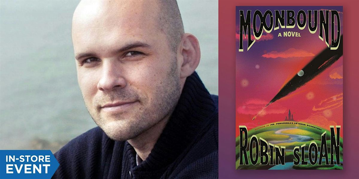 ROBIN SLOAN, Copperfield's Books Petaluma, 21 June 2024 AllEvents.in