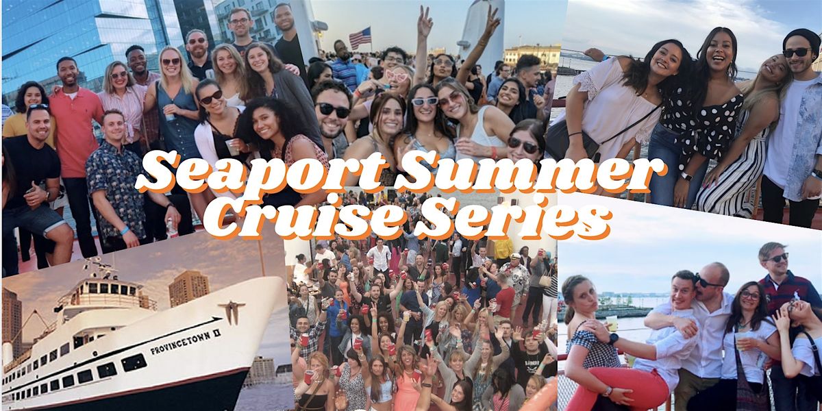 Seaport Summer Cruise Series: Best Floating Party in Boston | Event in Boston | AllEvents