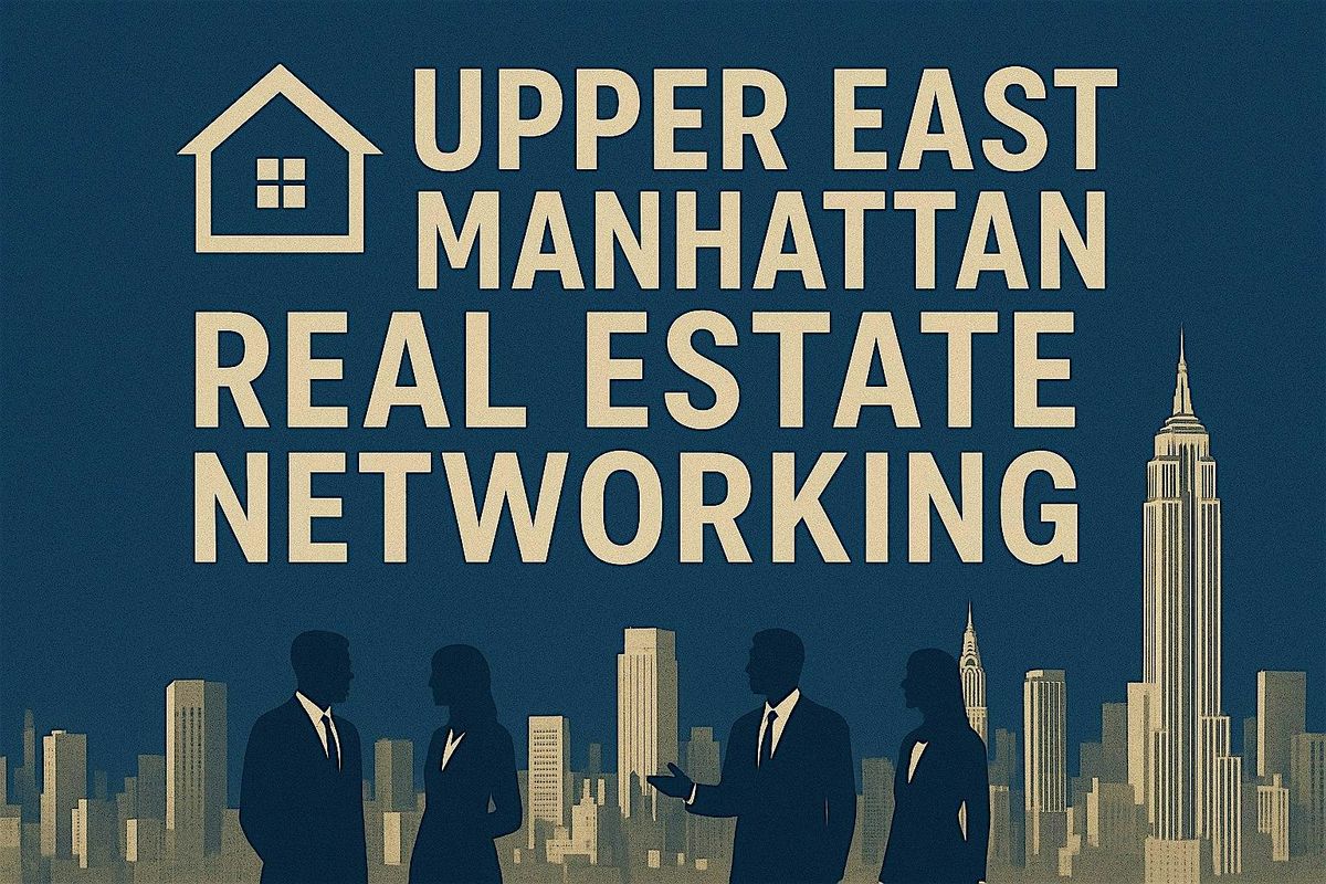 Upper East Manhathan Real Estate Networking | Event in New York | AllEvents
