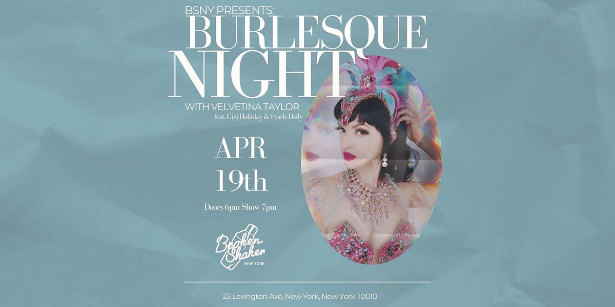 Broken Shaker Presents Burlesque Night, Broken Shaker at Freehand New