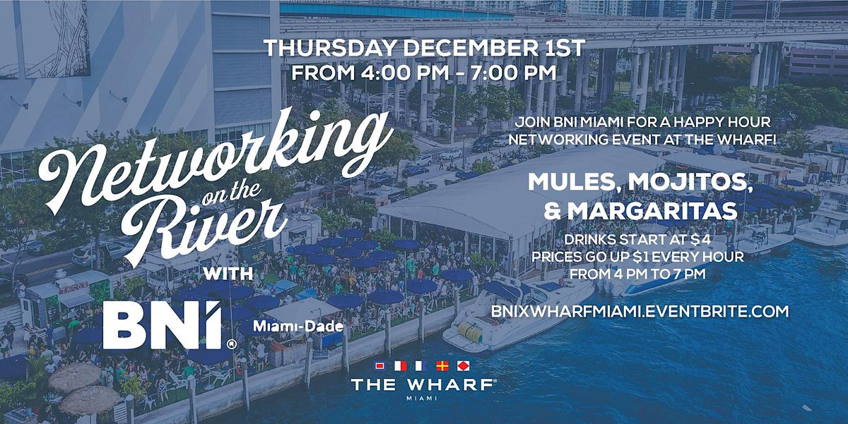 BNI MiamiDade Leadership Happy Hour at The Wharf Miami, The Wharf