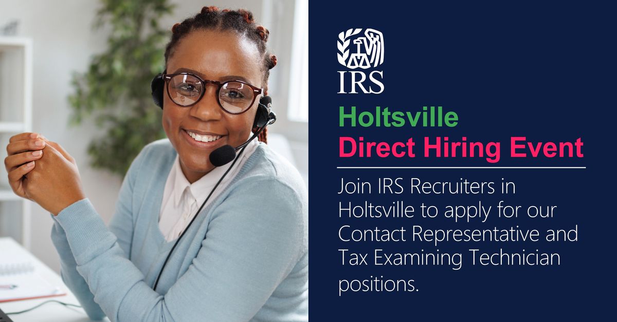 IRS Holtsville, NY Inperson Direct Hiring EventCSR and Tax Examiners