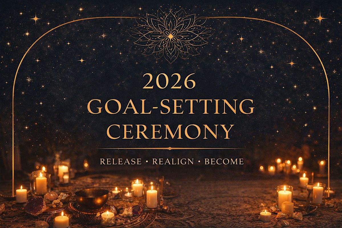 2026 Goal-Setting Ceremony: The Becoming Blueprint