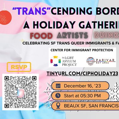 "Trans"cending Borders: Holiday Gathering, Beaux, San Francisco