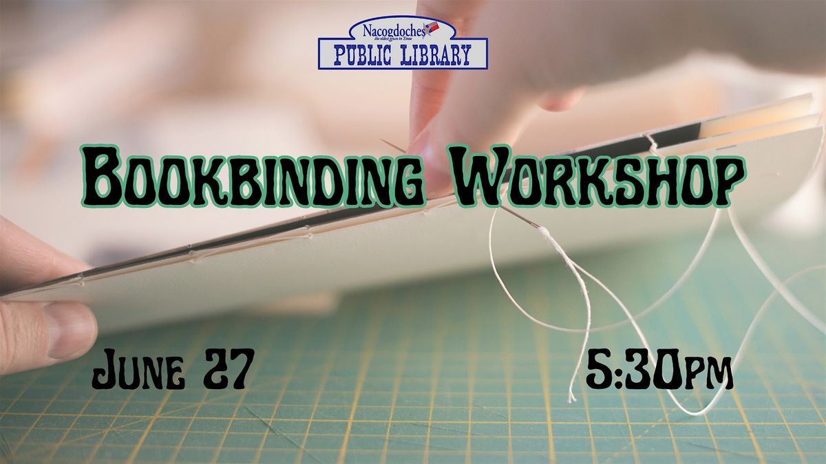 Adult Art Series Bookbinding, Nacogdoches Public Library, 27 June 2024