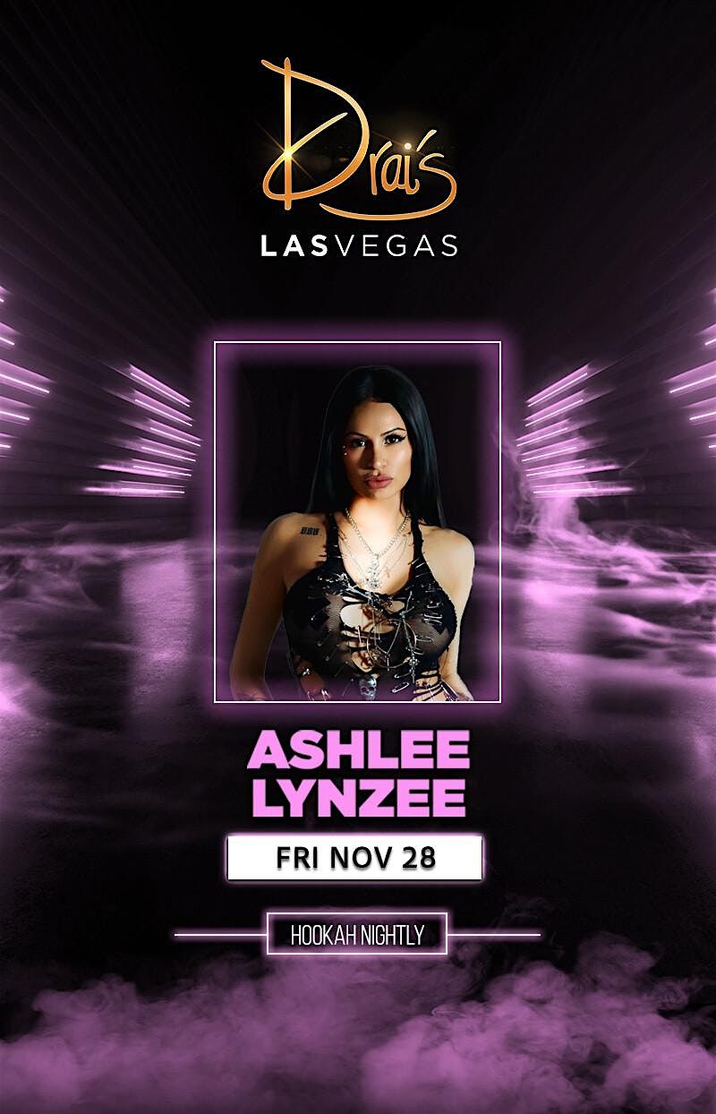 ASHLEE -  DRAI'S AFTER HOURS ON FRIDAY | Event in Las Vegas | AllEvents