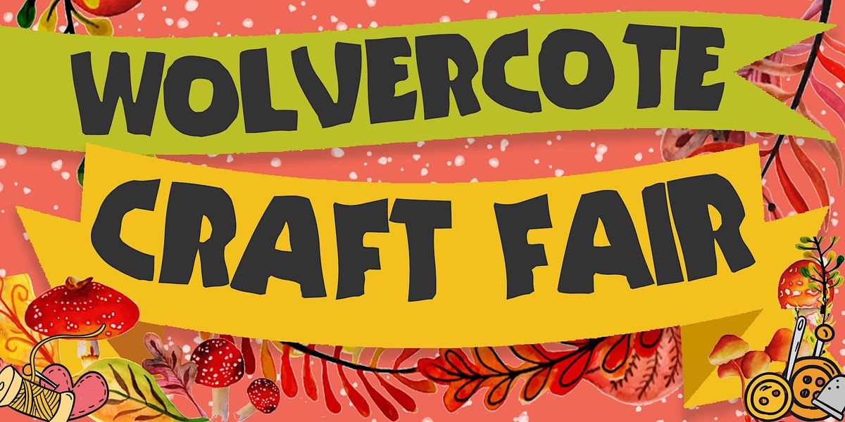 Wolvercote Craft Fair 2023 Stall Booking, Wolvercote Primary School