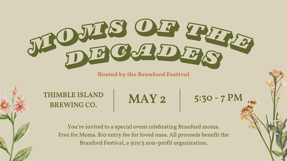 Moms of the Decades hosted by the Branford Festival, Thimble Island