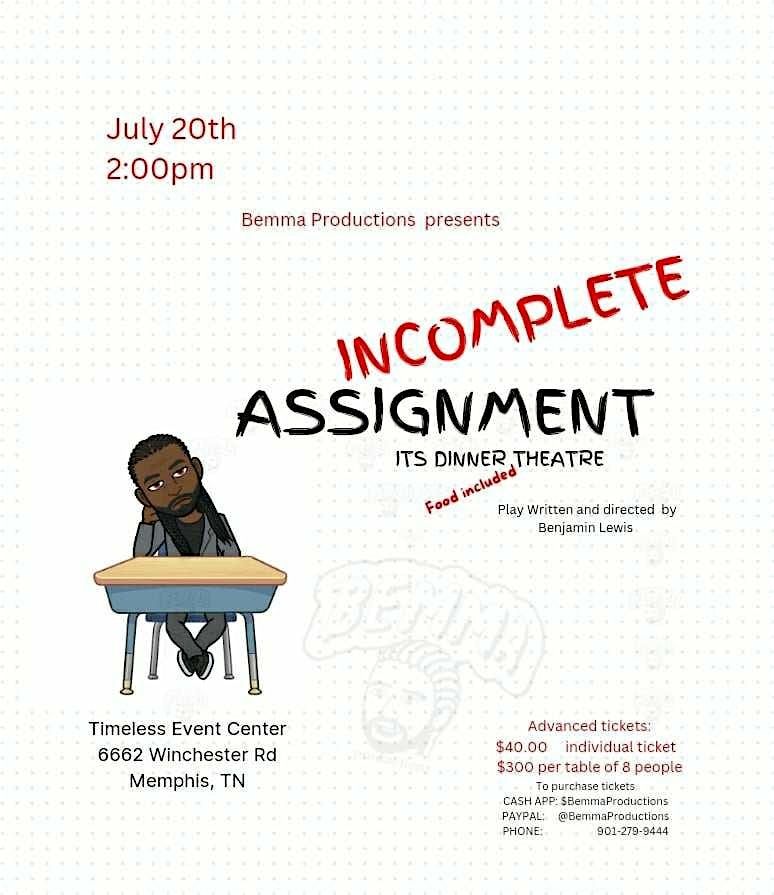 Incomplete Assignment, its a Dinner Theatre, Timeless Event Center ...