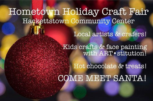 Christmas Shows In Hackettstown Nj 2022 Hometown Holiday Craft Fair, Hackettstown Community Center, December 4 2021  | Allevents.in