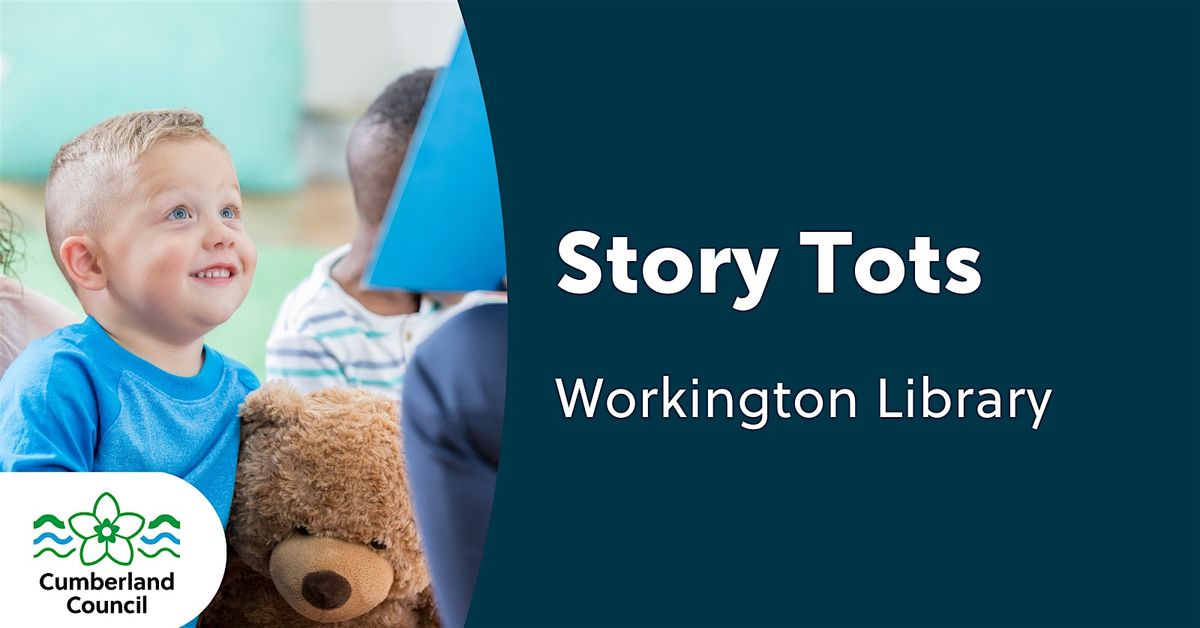 Story Tots at Workington Library, Workington Library, 30 April to 17 ...