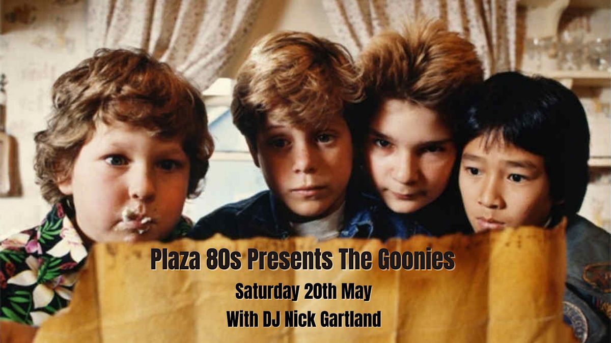 Plaza 80s Presents The Goonies, Plaza Community Cinema, Waterloo, May ...