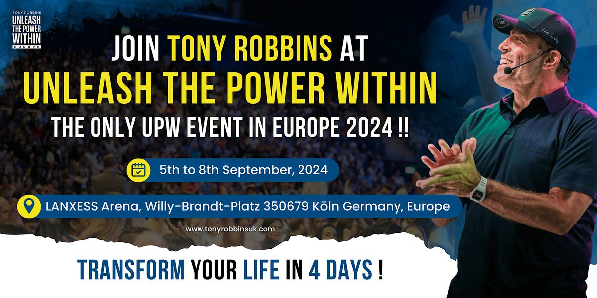 Tony Robbins- Unleash The Power Within (Germany 2025), 4 September | Event in Köln | AllEvents