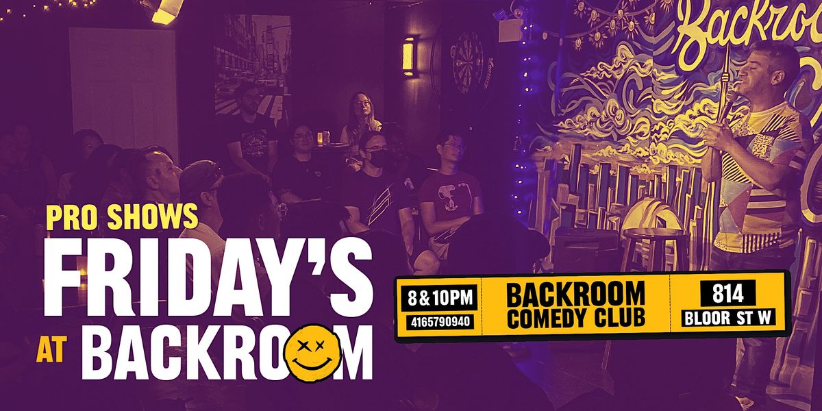 8PM Friday Pro & Hilarious Stand-up | Comedy Kickoff  & Laughs guaranteed | Event in Toronto | AllEvents