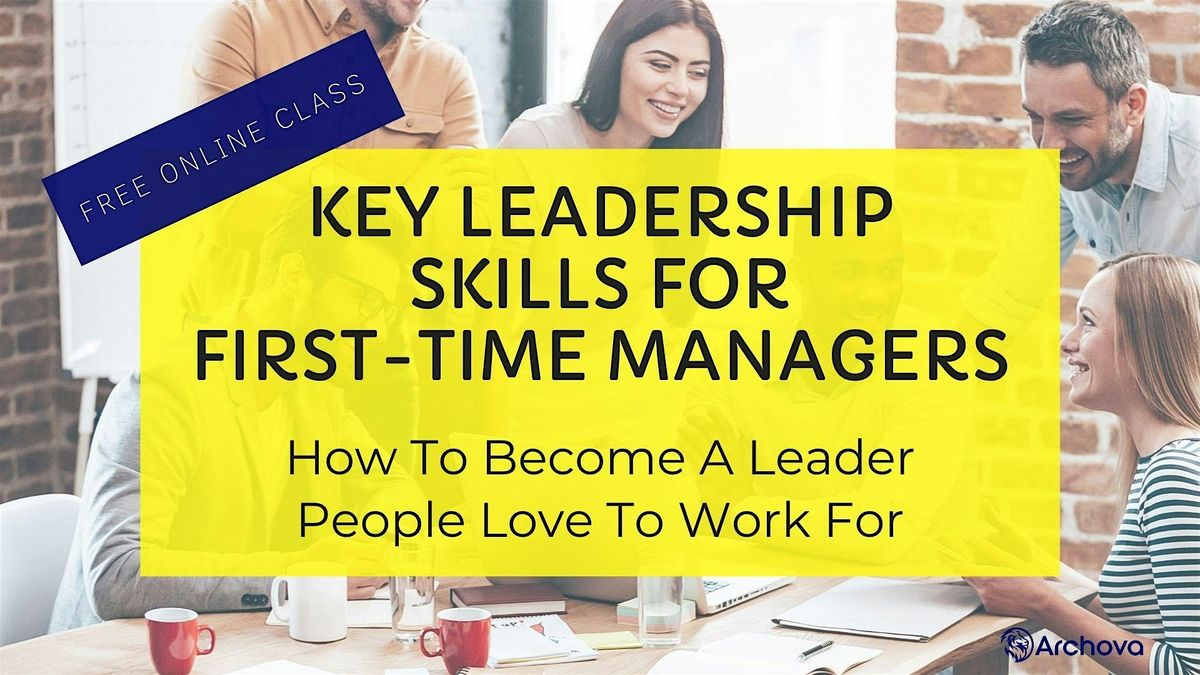 FREE Masterclass Key Leadership Skills for FirstTime Managers