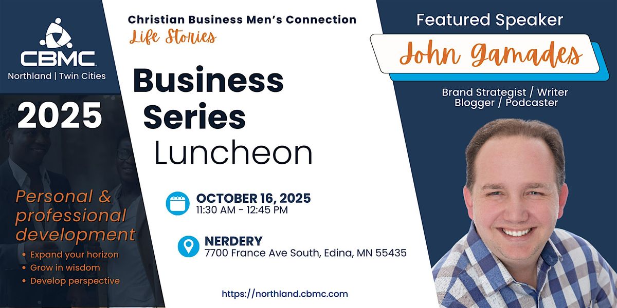 Twin Cities CBMC Business Series Luncheon with John Gamades, 16 October | Event in Edina | AllEvents