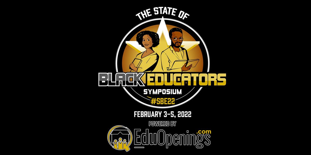 The State Of Black Educators Symposium 2022 Sbe22 Harris Stowe State University St Louis February 3 To February 5 Allevents In Stowe Closing Day 2022
