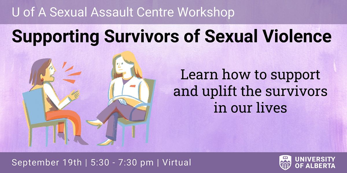 Supporting Survivors of Sexual Violence Virtual Workshop, September 19 ...