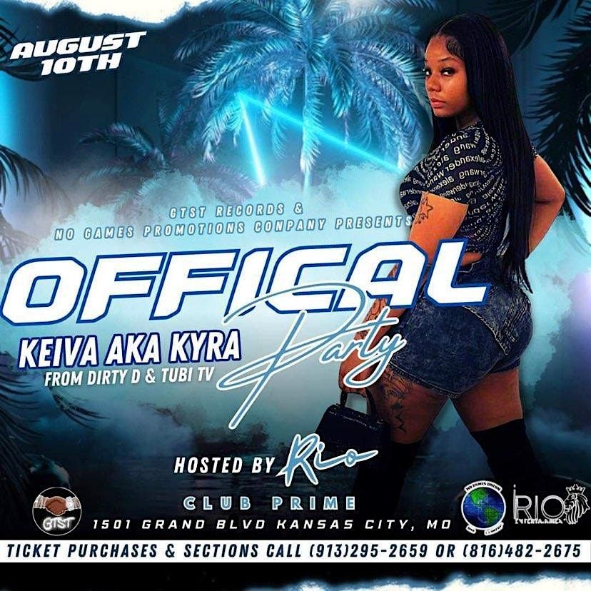 The official party keiva aka Kyra from dirty d & Tubi tv host by RIO