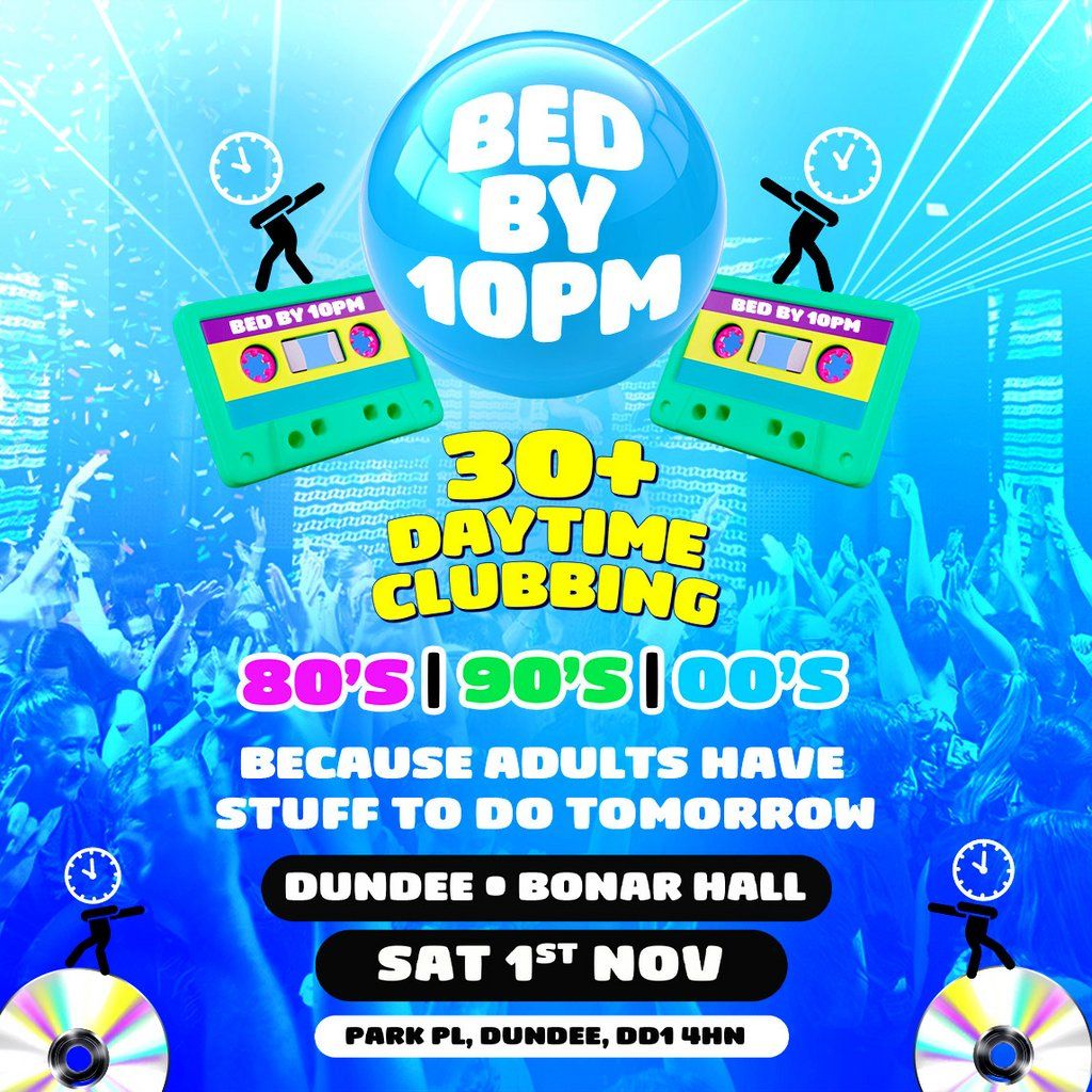 Bed By 10pm Is Coming To Dundee!, 1 November | Event in Dundee | AllEvents