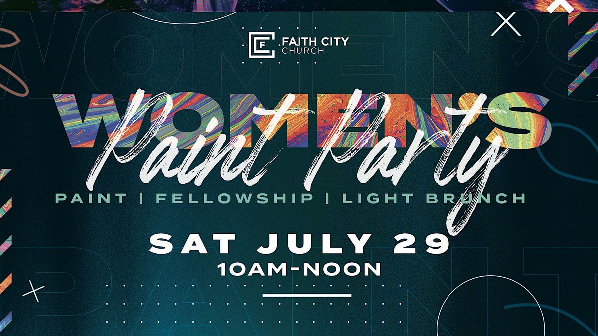 Faith City Church Womens Paint Party, Faith City Church, Clayton, 29