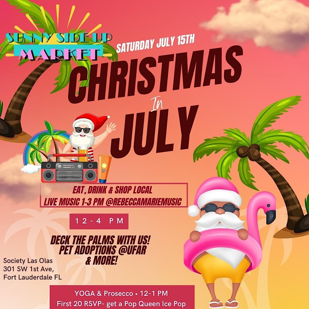 Christmas in July Market!, Society Las Olas, Fort Lauderdale, 15 July