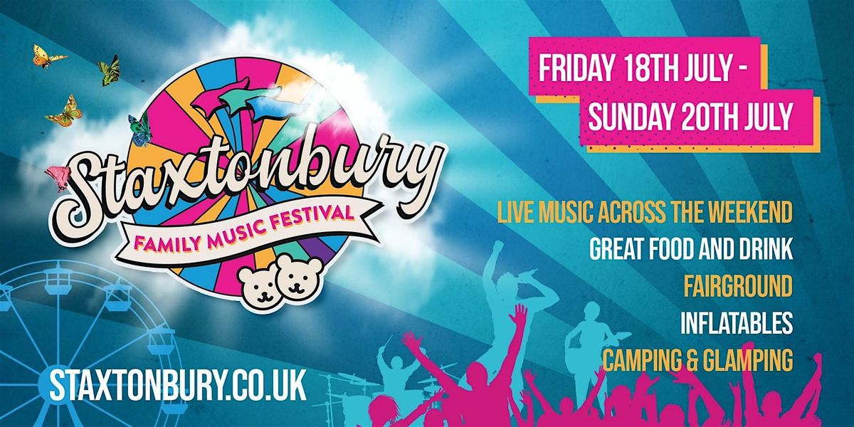 Staxtonbury Family Music Festival 2025, 18 July | Event in Staxton | AllEvents