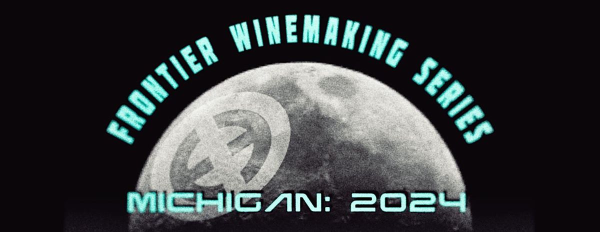 Frontier Winemaking: Michigan 2024 [Detroit edition; trade only ...