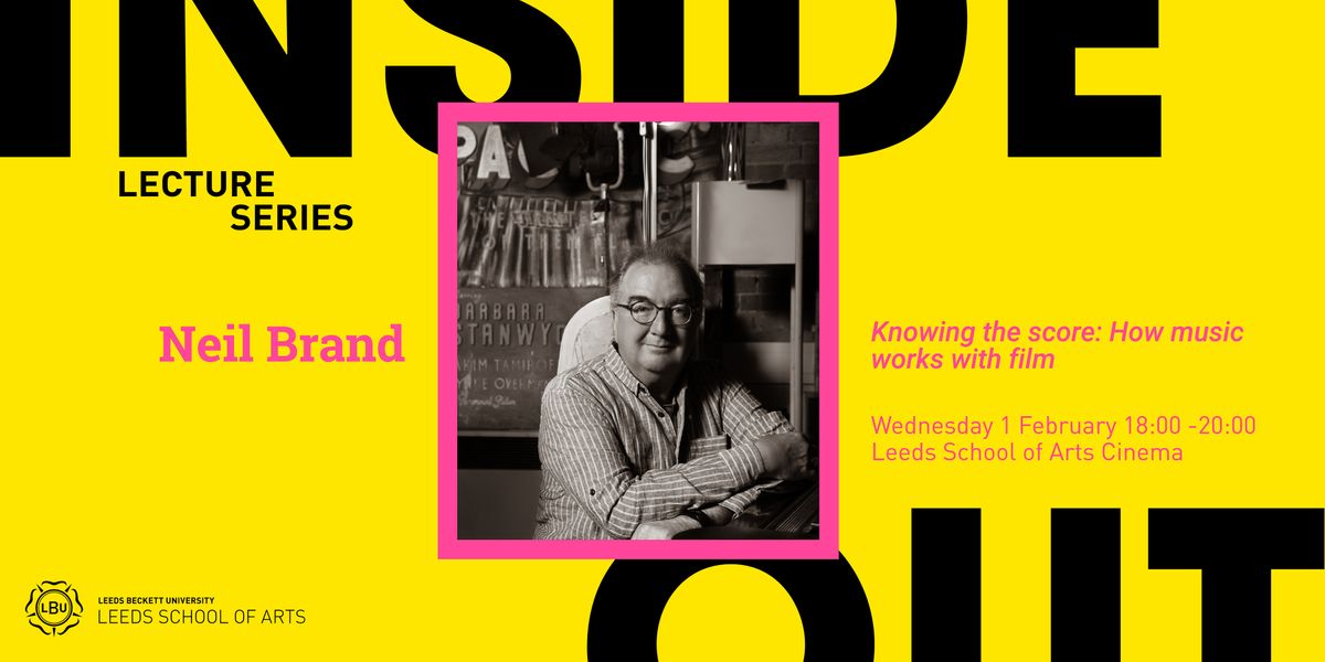 Neil Brand: Knowing the score: How music works with film