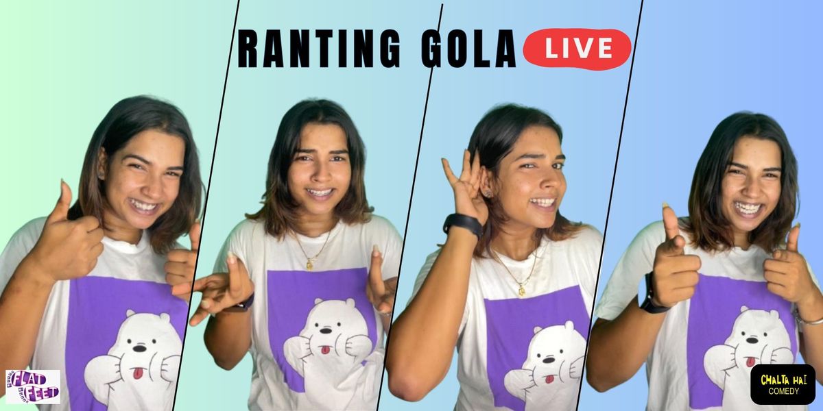 Ranting Gola Live | Event in Mumbai | AllEvents