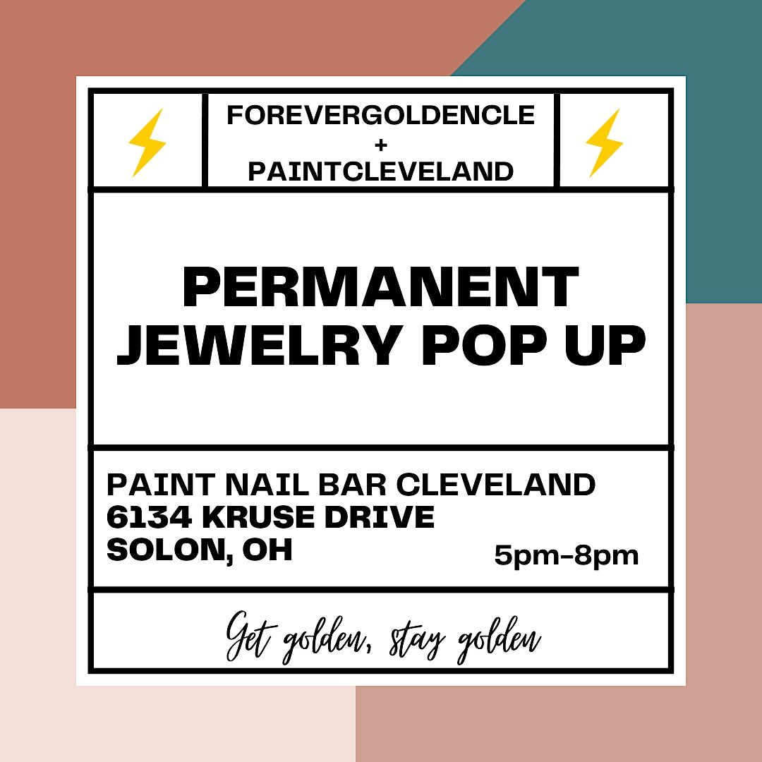 Forevergoldencle Permanent Jewelry Pop up with PAINT Nail Bar Cleveland, PAINT Nail Bar