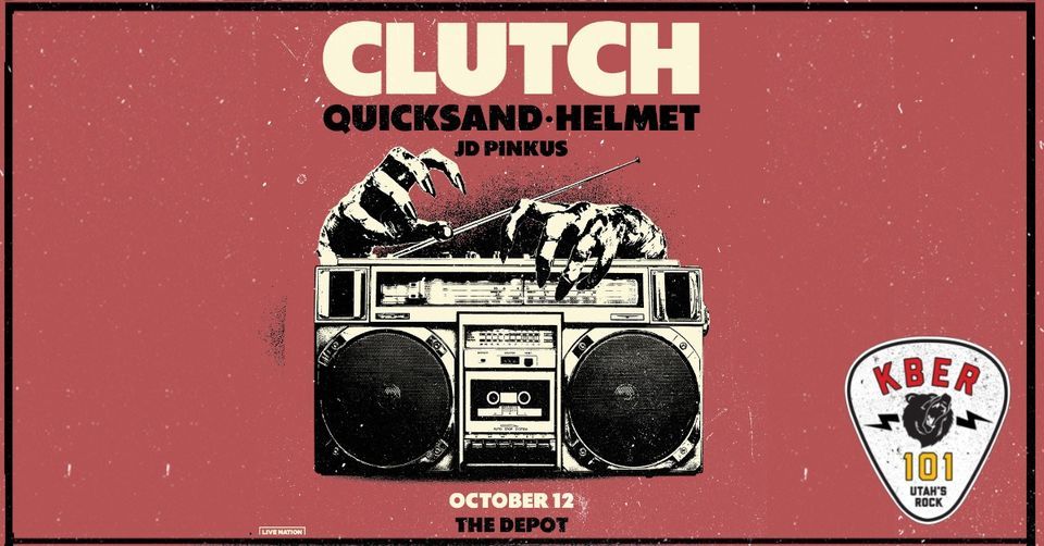 KBER 101 Clutch, Quicksand and Helmet, The Depot, Salt Lake